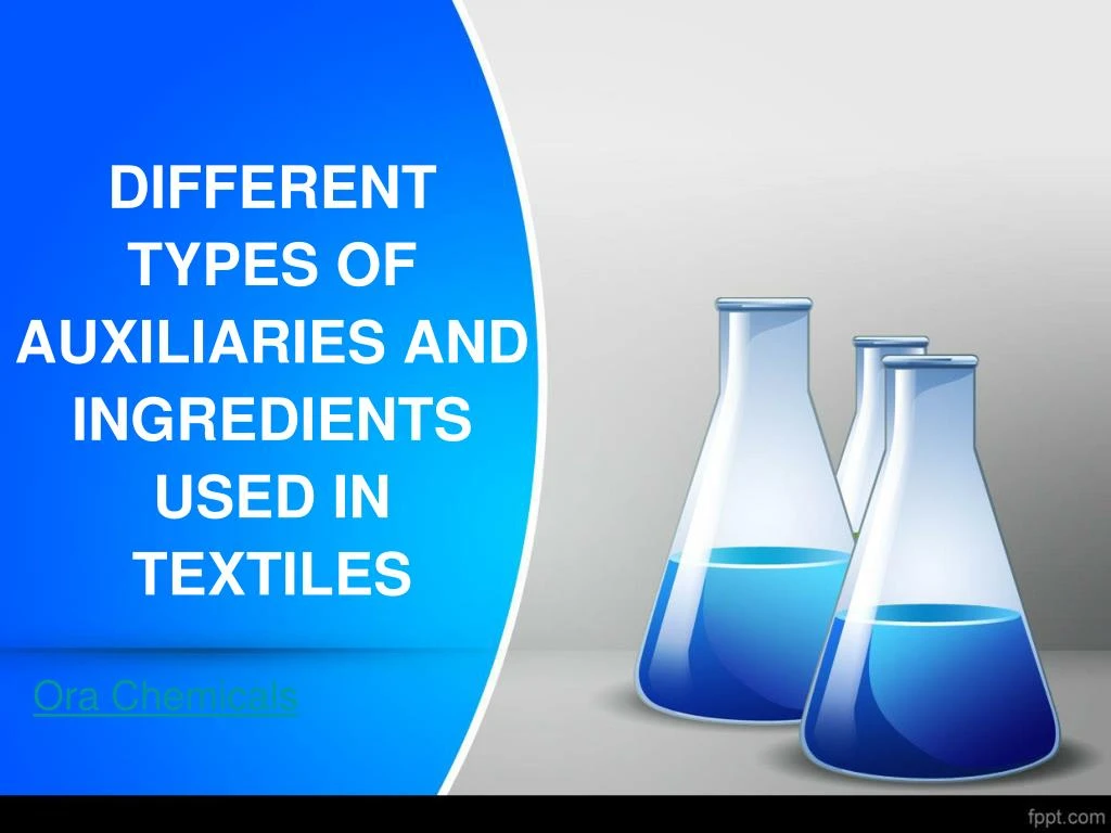 different types of auxiliaries and ingredients used in textiles