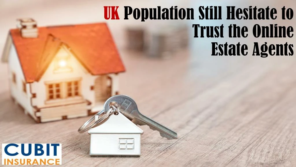 uk population still hesitate to trust the online estate agents
