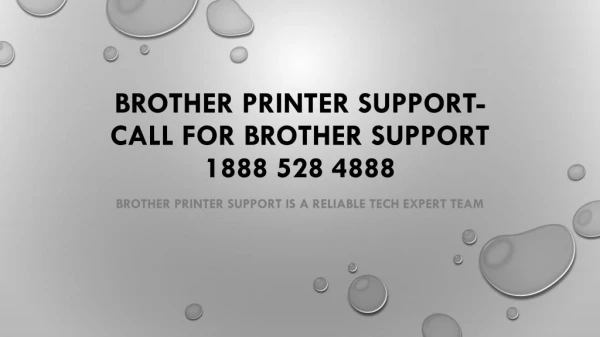 Brother Printer Support- Call For Brother Support