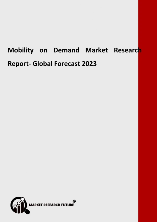 Mobility on Demand Market Size, Share, Growth and Forecast to 2023