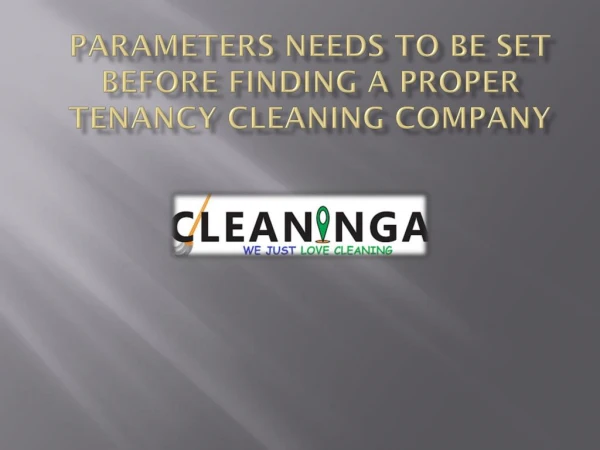 Parameters needs to be set before finding a proper tenancy cleaning company