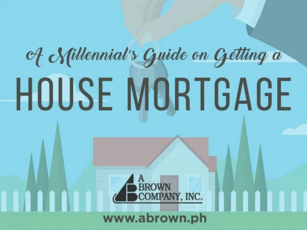 A Millennial’s Guide on Getting a House Mortgage