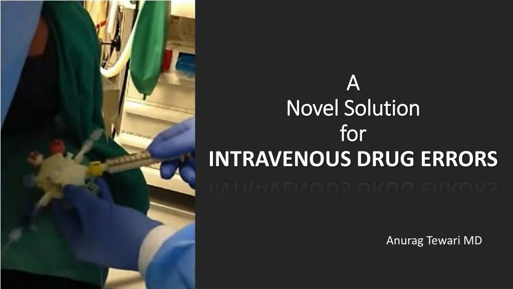 a novel solution for intravenous drug errors
