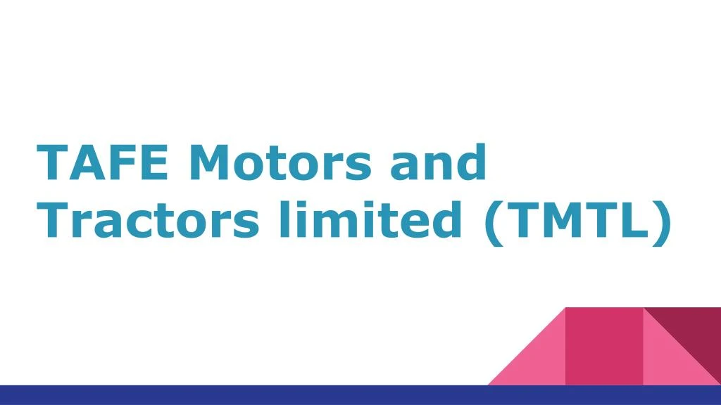 tafe motors and tractors limited tmtl