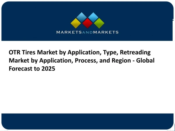 OTR Tires Market,Size,Share,Application,Growth,Report (2017 to 2025)