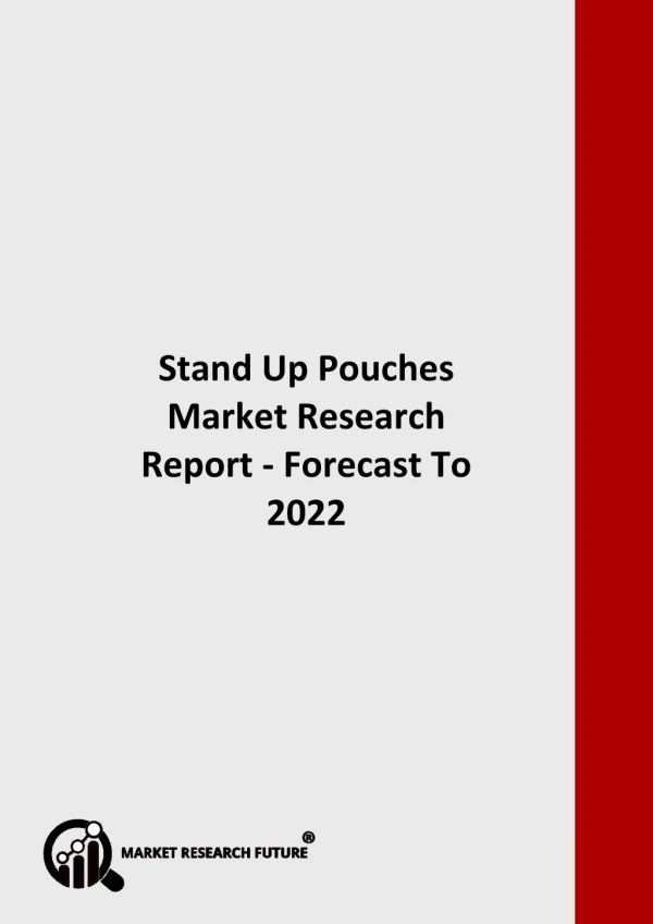 Stand Up Pouches Market Analysis, future scope, size, share and Demand with Forecast to 2022