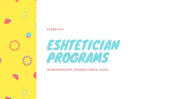 Esthetics Program in Washington, PA,15301
