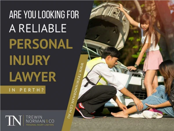 Are you looking for reliable personal injury lawyer in Perth?