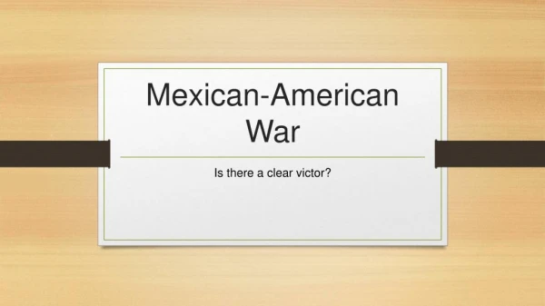 Mexican-American War Final-Incorrect