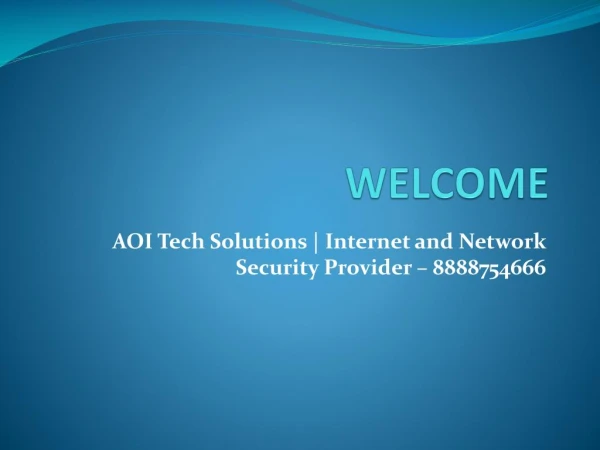Internet Security Services Call: 8888754666 | AOI Tech Solutions