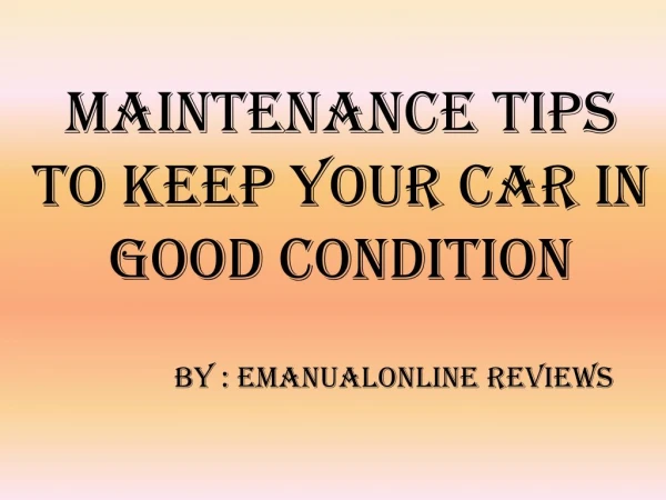 Tips to Keep Your Car in Good Condition - Emanualonline Reviews