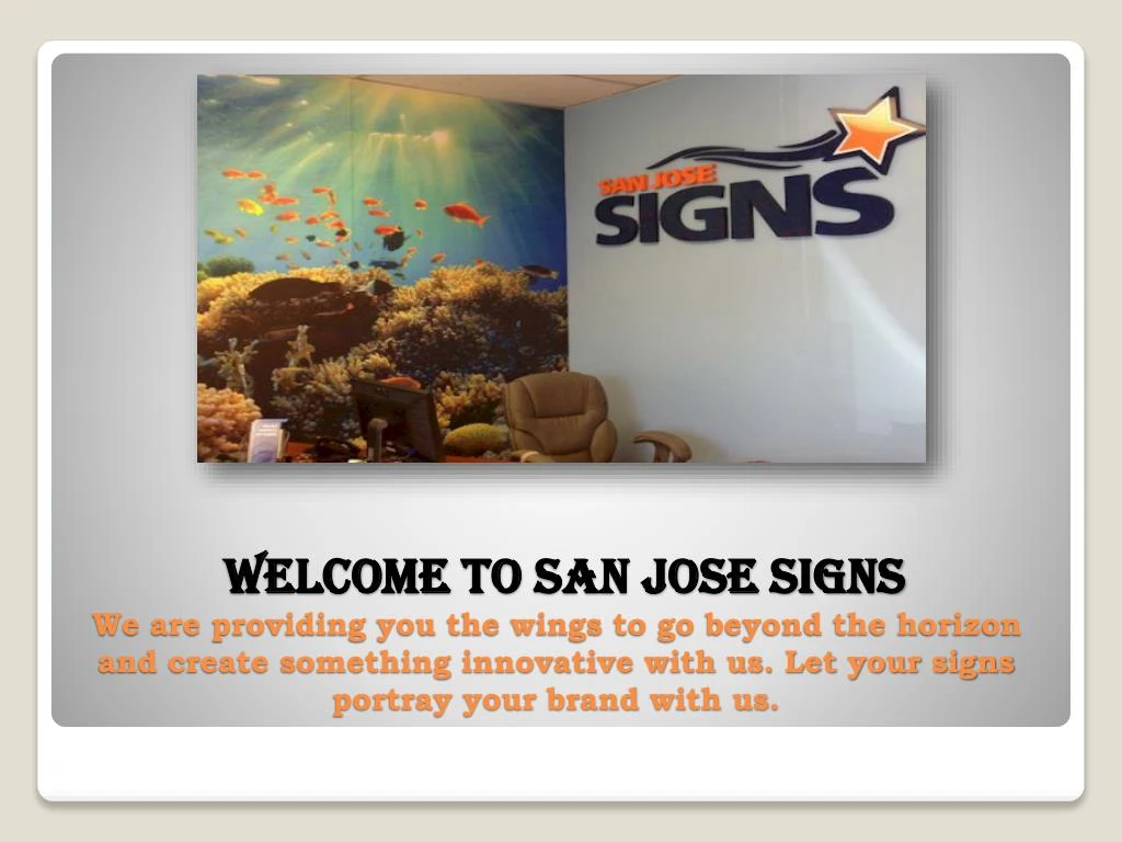 welcome to san jose signs we are providing