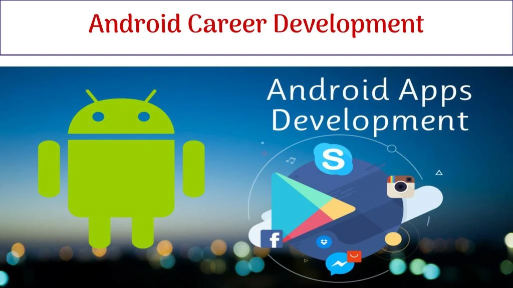 android career development