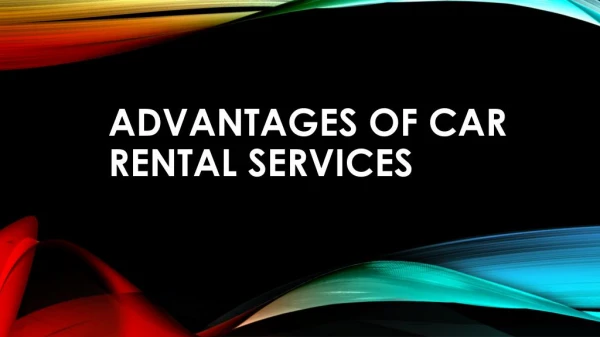 Advantages of car rental services