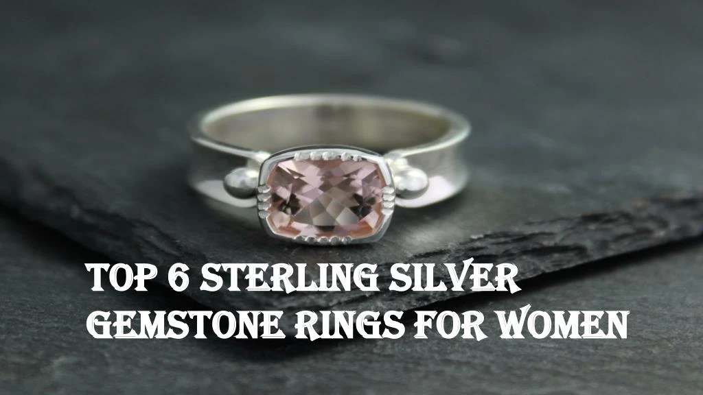 top 6 sterling silver gemstone rings for women