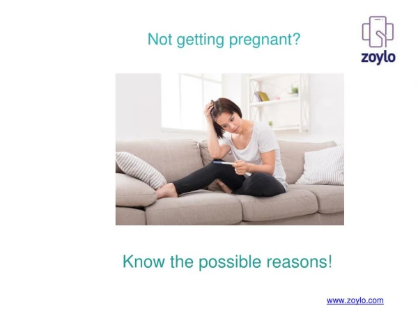 Not Getting Pregnant ? Know the Possible Reasons