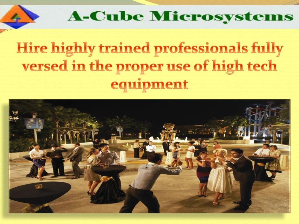 hire highly trained professionals fully versed