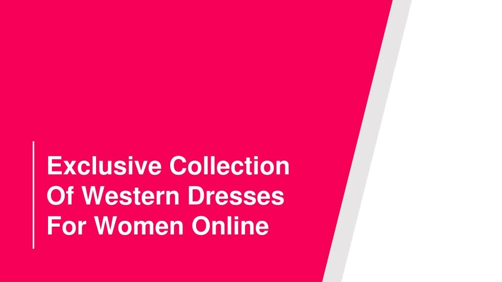 exclusive collection of western dresses for women online