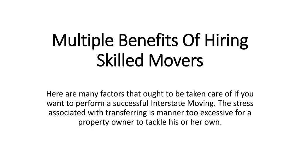 multiple benefits of hiring skilled movers