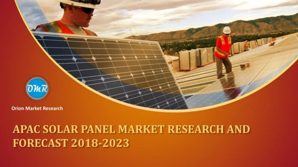 APAC Solar Panel Market Research and Forecast 2018-2023
