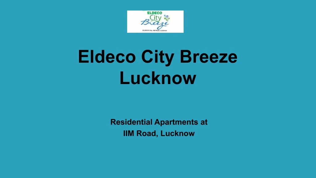 eldeco city breeze lucknow
