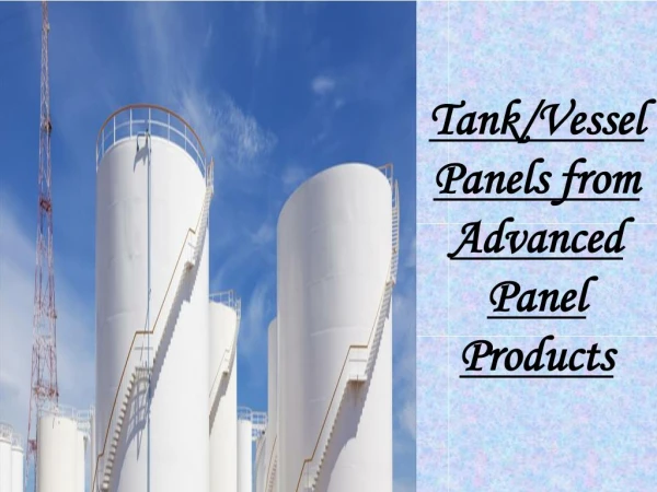 Tank/Vessel Panels from Advanced Panel Products