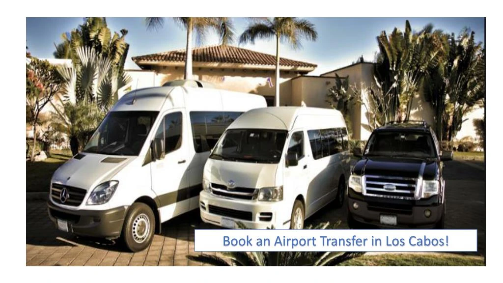 book an airport transfer in los cabos