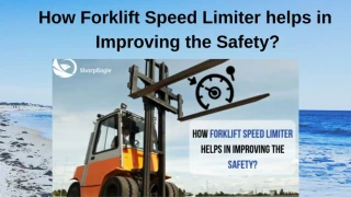 How Forklift Speed Limiter helps in Improving the Safety? - slide 1