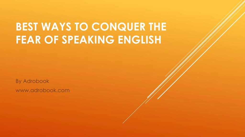 best ways to conquer the fear of speaking english