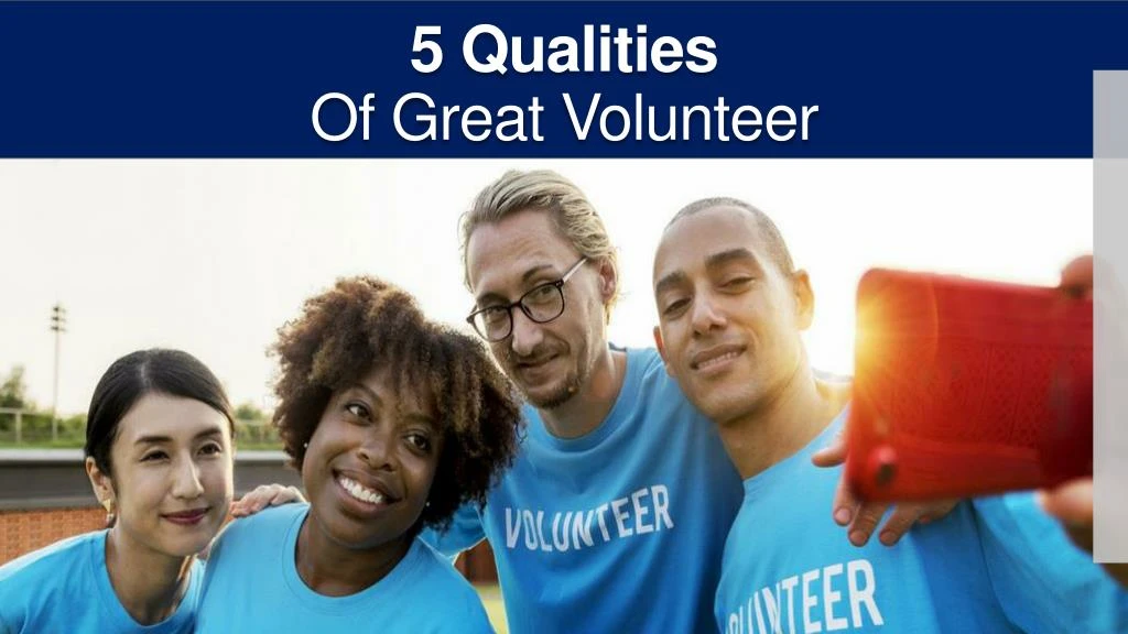 5 qualities of great volunteer