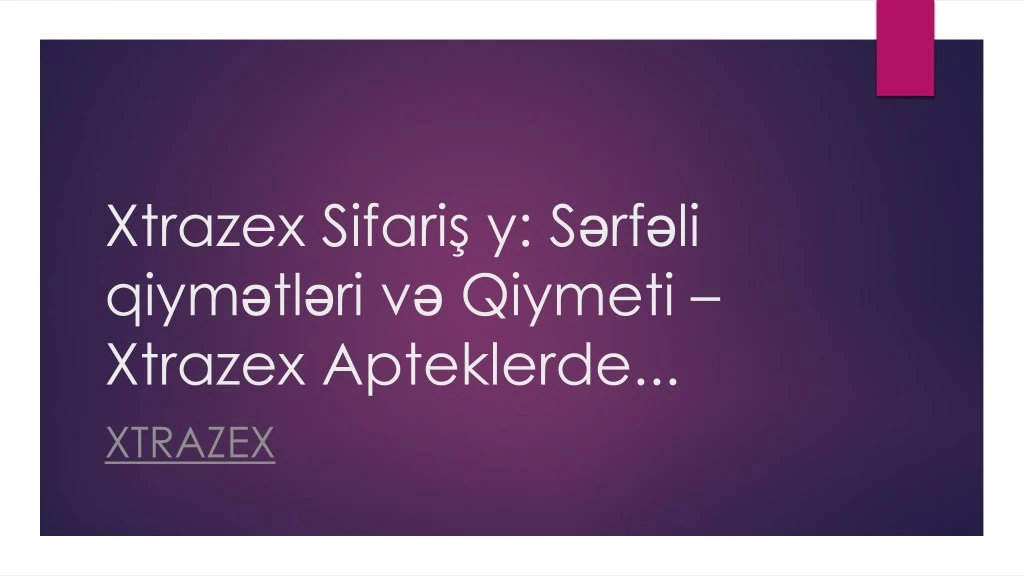 xtrazex sifari y s rf li qiym tl ri v qiymeti