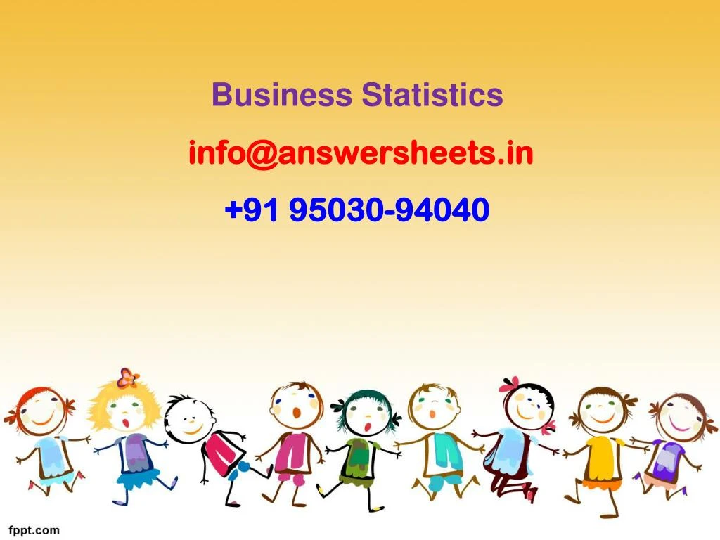 business statistics info@answersheets in 91 95030 94040