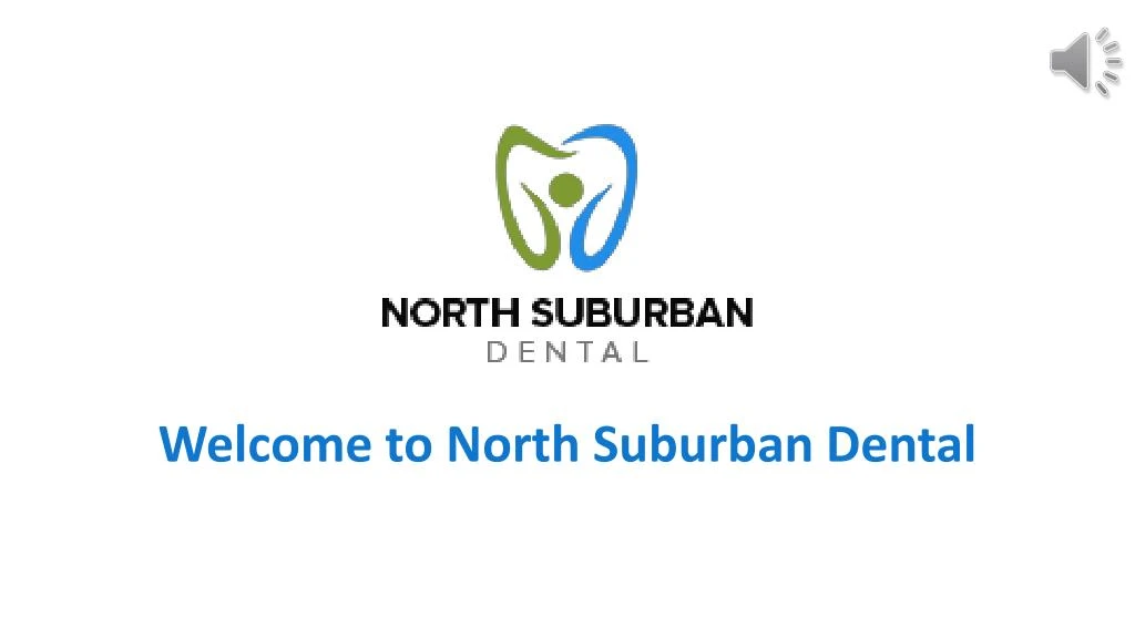 welcome to north suburban dental