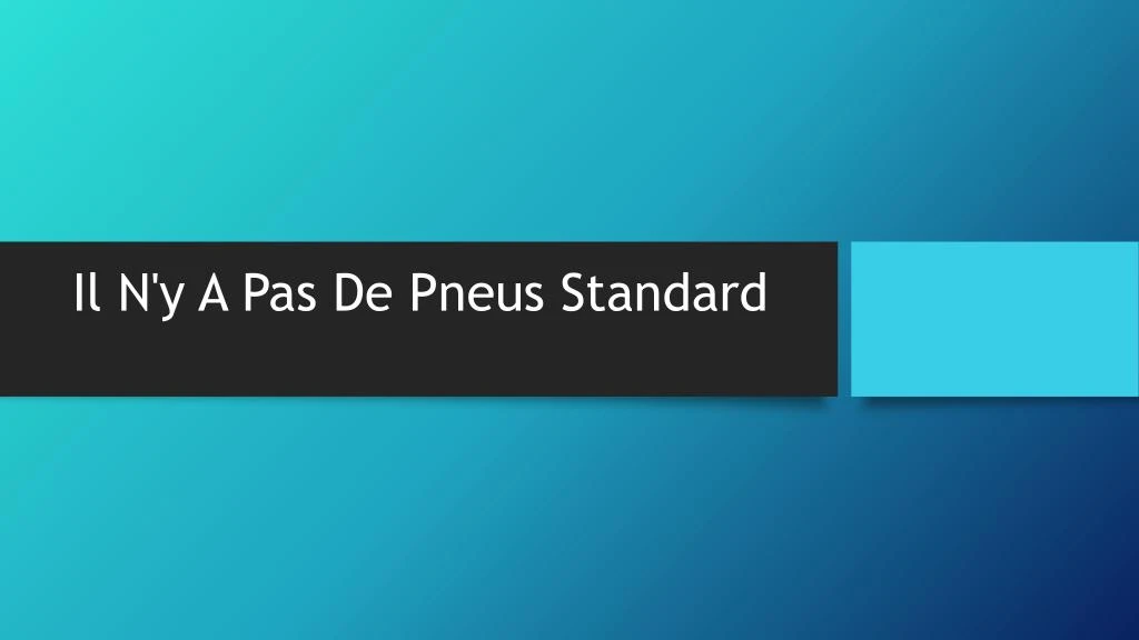 il n y a pas de pneus standard