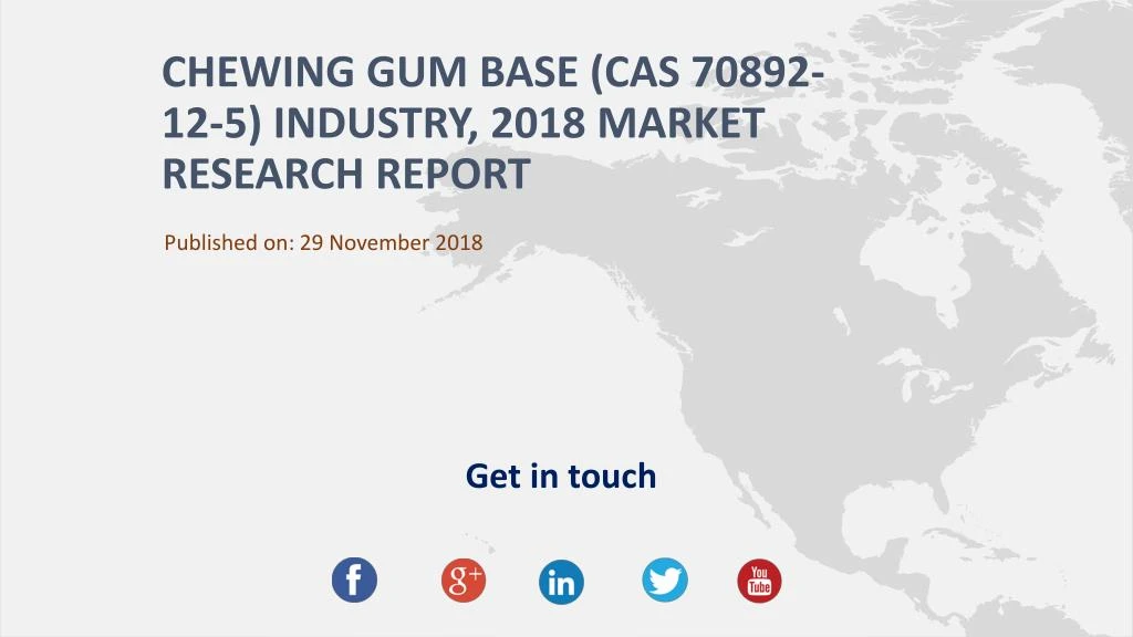 chewing gum base cas 70892 12 5 industry 2018 market research report