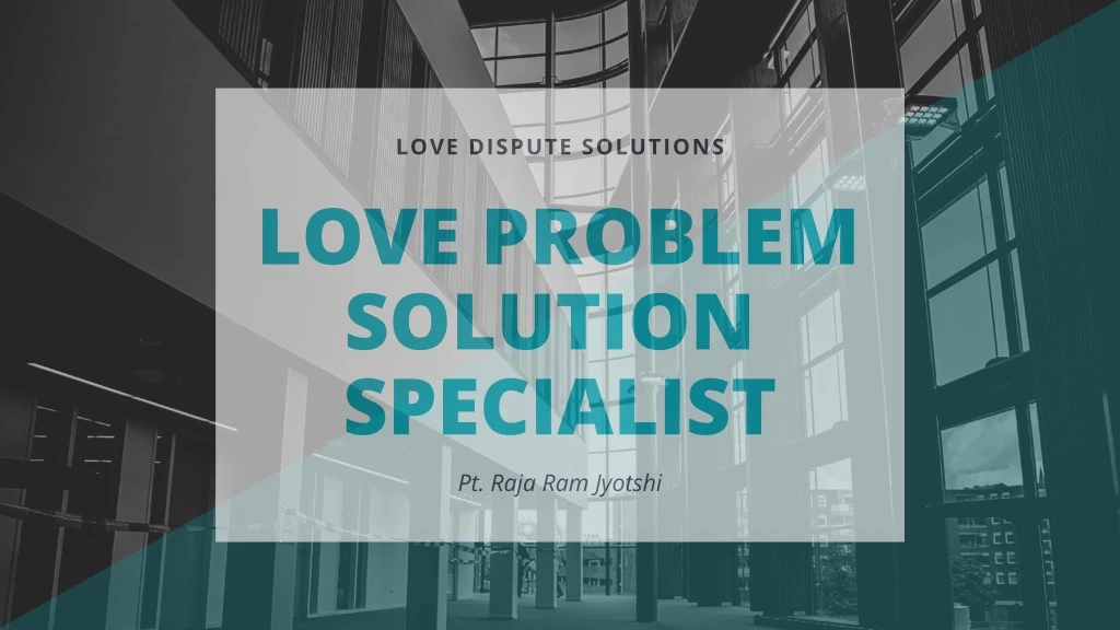 love dispute solutions love problem solution