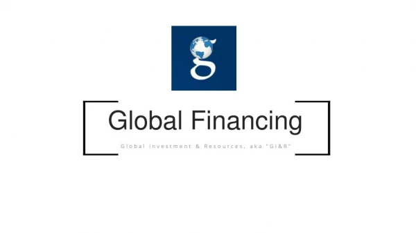 Global Investment & Resources, aka GI&R - Global Investment Leader
