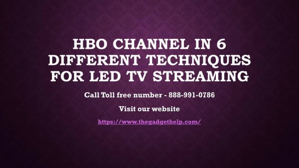 HBO channel in 6 different techniques for LED TV streaming 888-991-0786