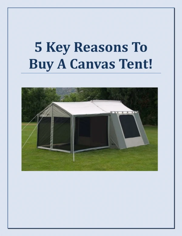 5 Key Reasons To Buy A Canvas Tent!