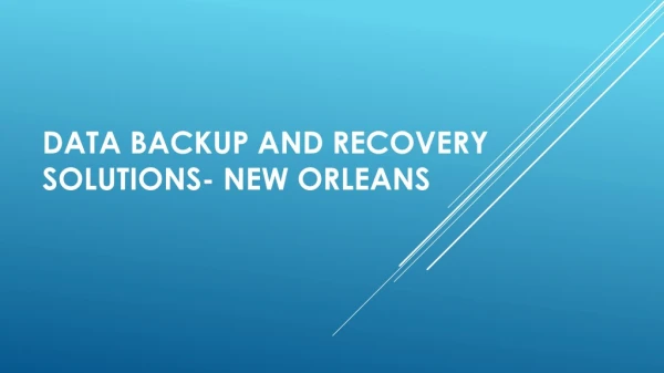 Data Backup and Recovery Solutions in New Orleans