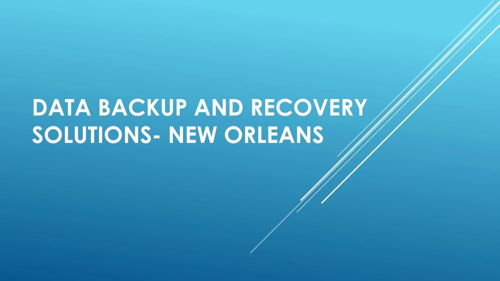 data backup and recovery solutions new orleans