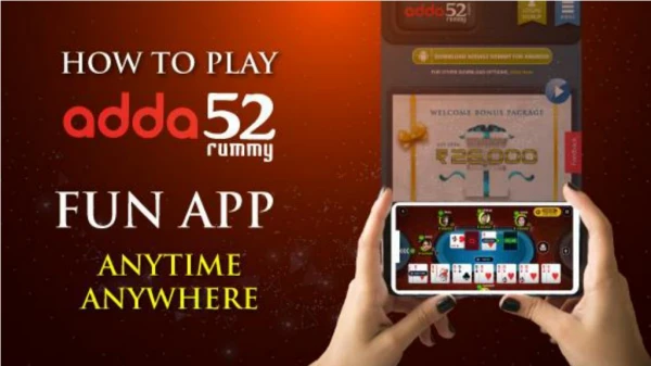 How to Play Adda52 Rummy Fun App Anytime Anywhere
