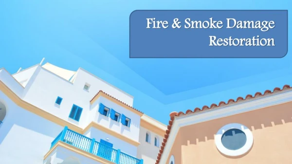 Fire & smoke damage restoration