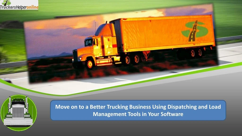 move on to a better trucking business using