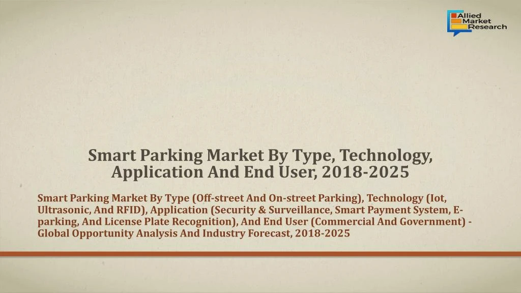 smart parking market by type technology application and end user 2018 2025