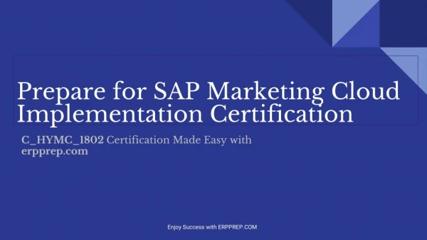 All You Need to Know About SAP Marketing Cloud Implementation (C_HYMC_1802) Certification Exam