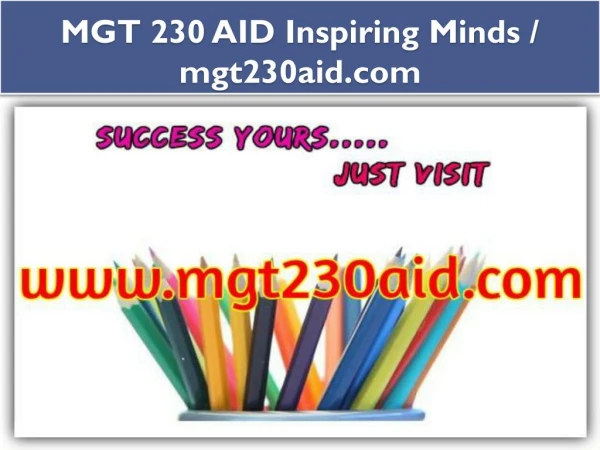 MGT 230 AID Inspiring Minds / mgt230aid.com