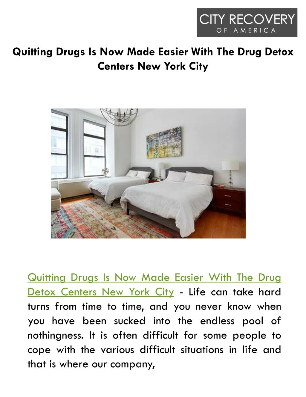 quitting drugs is now made easier with the drug