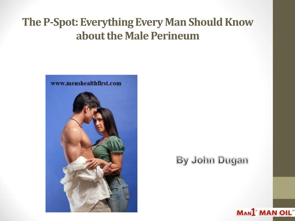 the p spot everything every man should know about the male perineum