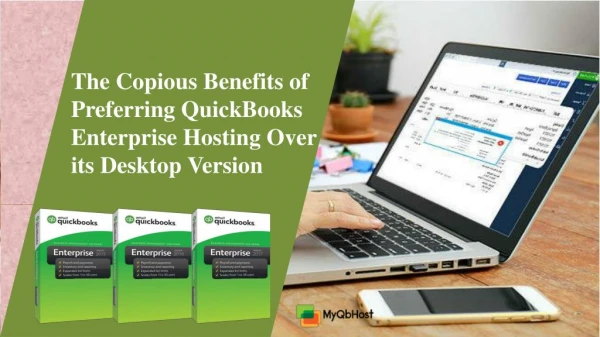 The Copious Benefits of Preferring QuickBooks Enterprise Hosting Over its Desktop Version.